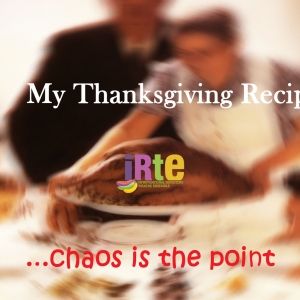 MY THANKSGIVING RECIPE (CHAOS IS THE POINT) Comes to The Producers Club