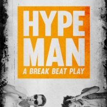 Tickets Are Now On Sale for Company One Theatre's HYPE MAN: A BREAK BEAT PLAY and THE