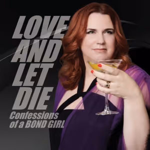 LOVE AND LET DIE: CONFESSIONS OF A BOND GIRL to Have Encore at Don't Tell Mama
