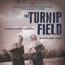 THE TURNIP FIELD to be Presented at the Turbine Theatre