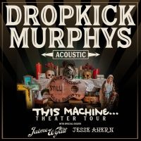 Dropkick Murphys Acoustic Tour Will Play The VETS In Providence