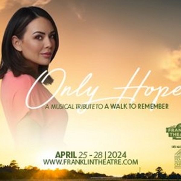 Spotlight: ONLY HOPE at Franklin Theatre Photo