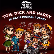 Review: TOM, DICK AND HARRY at Harwood Prairie Playhouse