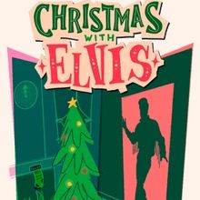 CHRISTMAS WITH ELVIS By Terry Spencer Hesser is Coming to Chopin Theatre This Month