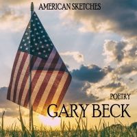 Gary Becks Poetry Book STATE OF THE UNION Released