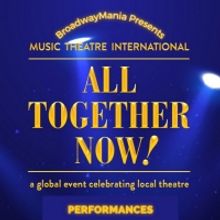 BroadwayMania Presents ALL TOGETHER NOW