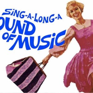 Sing-a-Long-A SOUND OF MUSIC to Return to Tarrytown Music Hall This Month