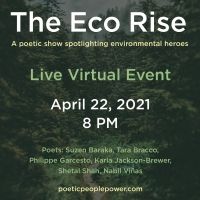 THE ECO RISE to be Presented by Poetic People Power on Earth Day