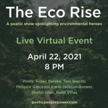 THE ECO RISE to be Presented by Poetic People Power on Earth Day