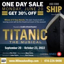 Milwaukee Repertory Theater to Present Special One Day Sale For TITANIC THE MUSICAL