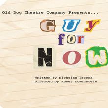 Review: GUY FOR NOW at Rarig Nolte Xperimental Theatre