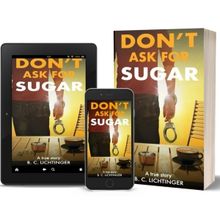 Bernhard Christoph Lichtinger Releases Memoir DON'T ASK FOR SUGAR