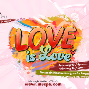 LOVE IS LOVE Premieres at Peninsula Lively Arts For Valentine's Day
