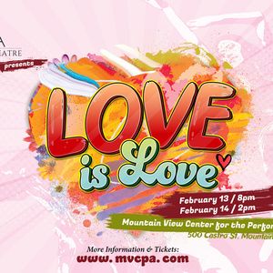 LOVE IS LOVE Premieres at Peninsula Lively Arts For Valentine's Day