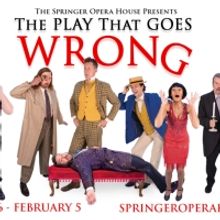 Springer Opera House Theater Continues Its 2022-2023 Season With THE PLAY THAT GOES W