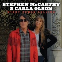 VIDEO: Stephen McCarthy & Carla Olson Share 'Night Comes Falling' Video
