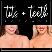 Tits And Teeth Podcast Returns For Season Three