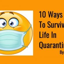 The AlphaNYC Presents 10 WAYS TO SURVIVE LIFE IN A QUARANTINE