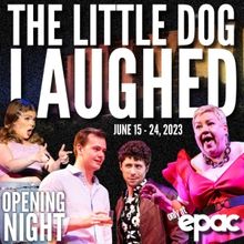 Review: THE LITTLE DOG LAUGHED at EPAC