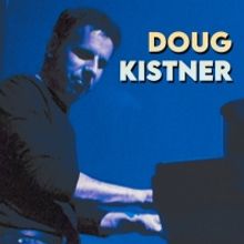 Doug Kistner Releases Two New Singles