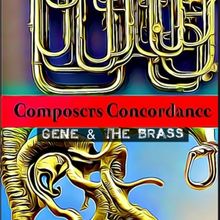 Composers Concordance to Present GENE AND THE BRASS in December