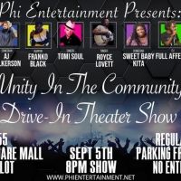 Phi Entertainment Presents the Unity in the Community Drive In Theater Showcase