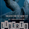 LIBERTO Debuts in New York at Theater for the New City This February