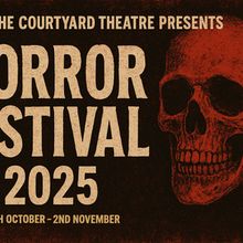 The Courtyard Theatre Will Host The Inaugural Horror Festival 2025