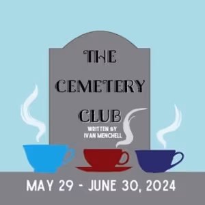 Newport Playhouse to Present THE CEMETERY CLUB Beginning Next Week