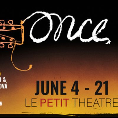 ONCE Begins Performances at Le Petit Theatre In June
