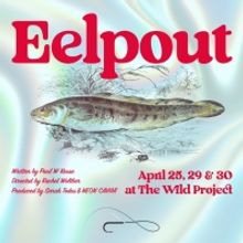 EELPOUT, Written By Paul Kruse Premieres At The Fresh Fruit Festival