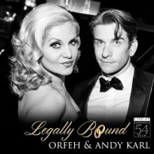 BWW CD Review: LEGALLY BOUND LIVE AT FEINSTEIN'S/54 BELOW by Orfeh and Andy Karl Is A