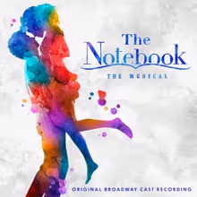 THE NOTEBOOK Original Broadway Cast Recording is Available Now, Watch Video For New…