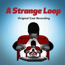 BWW Album Review: A STRANGE LOOP's Funny, Complicated Musings on Identity and Creativ