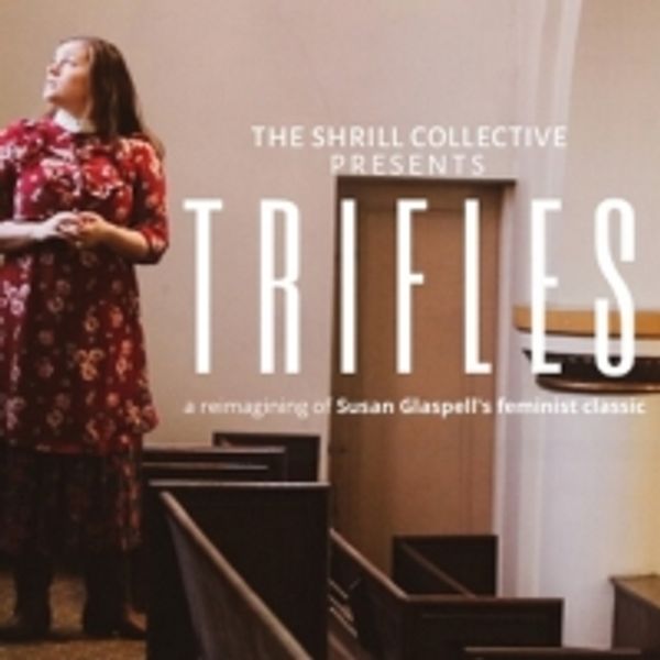 The Shrill Collective Reimagines A Classic With TRIFLES Photo