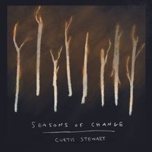 Violinist and Composer Curtis Stewart Releases New Album 'Seasons of Change'