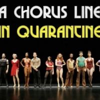 Must Watch: A CHORUS LINE Revival Cast Reunites In Quarantine! Video