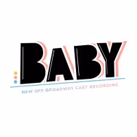 BABY New Off-Broadway Cast Recording to Be Released in February; Concert at The…