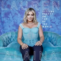 Lauren Alaina Announces 'Sitting Pretty On Top Of The World' Album