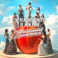 REAL HOUSEWIVES OF NEW YORK Parody Musical Comes to the Green Room 42