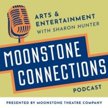 LISTEN: MOONSTONE CONNECTIONS Podcast Presents Teresa Eyring