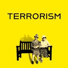 Columbia University School Of The Arts Presents TERRORISM