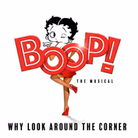 Listen: 'Why Look Around the Corner' From BOOP! THE MUSICAL Video