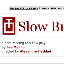 Personal Pizza Party To Present Developmental Reading Of SLOW BURN By Lee Melillo At