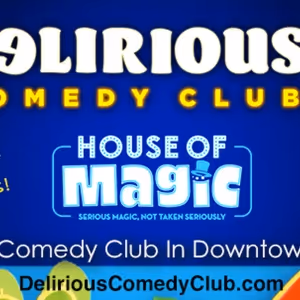 Delirious Comedy Club and House of Magic Bring Live Comedy and Illusion to Downtown…