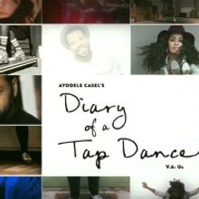 VIDEO: Stream the Series Finale of Ayodele Casel's Diary of a Tap Dancer V.6: Us