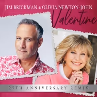 Jim Brickman and Olivia Newton-John Release Remake of 'Valentine'