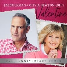 Jim Brickman and Olivia Newton-John Release Remake of 'Valentine'