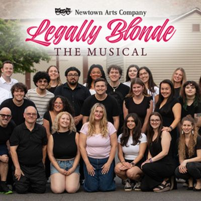 LEGALLY BLONDE: THE MUSICAL Comes to Newtown Arts Company This Summer