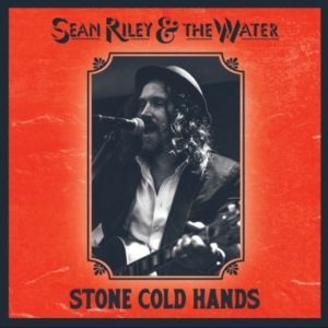 New Orleans Roots Music Wizard Sean Riley Brings Life To New 'Stone Cold Hands'…